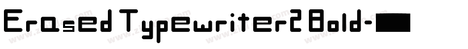 Erased Typewriter2 Bold字体转换